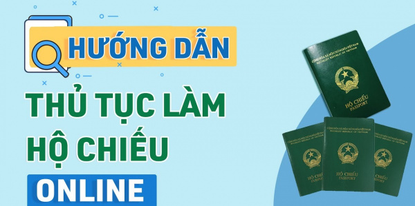 Hướng dẫn đăng ký hồ sơ đề nghị cấp hộ chiếu phổ thông trên Cổng dịch vụ công quốc gia