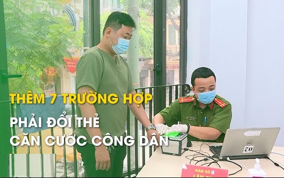 Thêm 7 trường hợp phải đổi thẻ CCCD