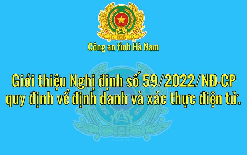 Giới thiệu Nghị định số 59/2022/NĐ-CP quy định về định danh và xác thực điện tử