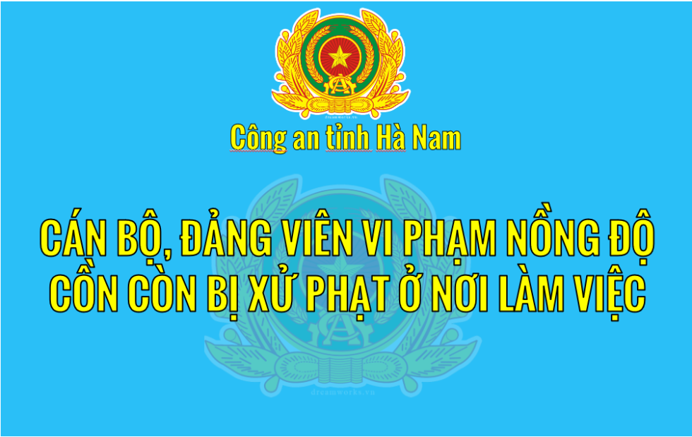 Cán bộ, đảng viên vi phạm nồng độ cồn còn bị xử phạt ở nơi làm việc