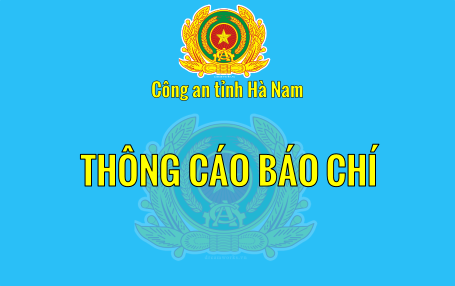 công an hà nam thông cáo báo chí