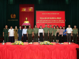 Đảng ủy Công an tỉnh: Tọa đàm khoa học chủ động, đổi mới, nâng cao hiệu lực, hiệu quả công tác kiểm tra, giám sát và kỷ luật của Đảng